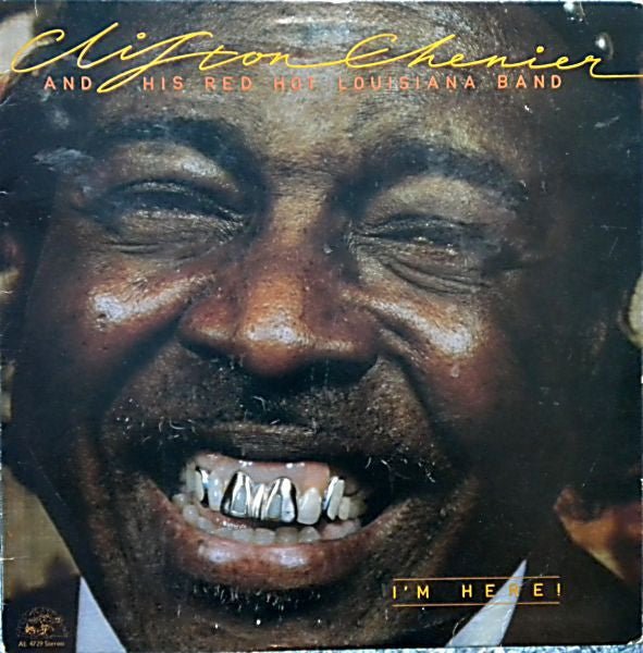 Clifton Chenier And His Red Hot Louisiana Band - I'm Here!