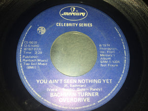 Bachman-Turner Overdrive - You Ain't Seen Nothing Yet / Takin' Care Of Business - 1974