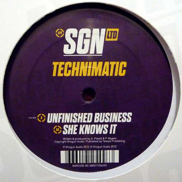 Technimatic - Unfinished Business / She Knows It