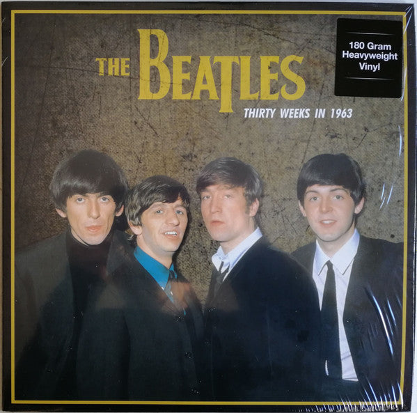 The Beatles - Thirty Weeks In 1963