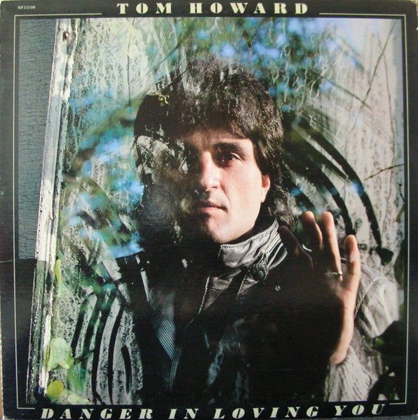Tom Howard - Danger In Loving You - 1981