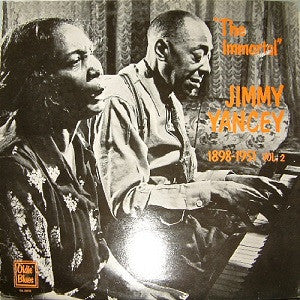 Jimmy Yancey - The Immortal Jimmy Yancey 1898-1951 Vol. 2 Vinyl Record