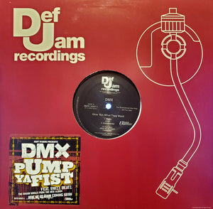 DMX - Give 'Em What They Want / Pump Ya Fist Vinyl Record