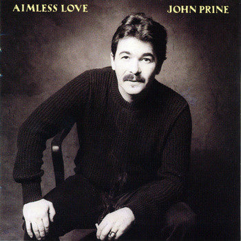John Prine - Aimless Love - 1984