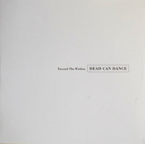 Dead Can Dance - Toward The Within - 2016