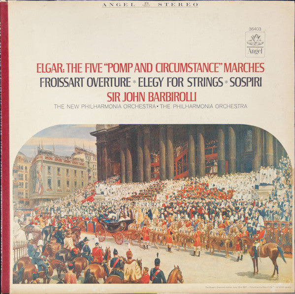 Sir Edward Elgar - The Five "Pomp And Circumstance" Marches / Froissart Overture / Elegy For Strings / Sospiri