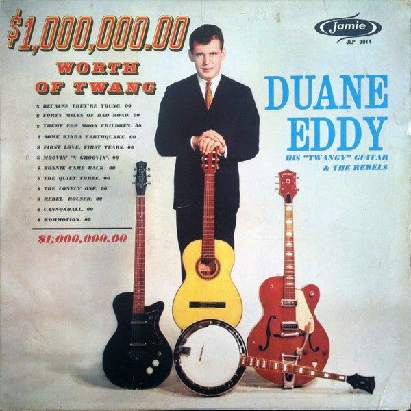 Duane Eddy And The Rebels - $1,000,000.00 Worth Of Twang -