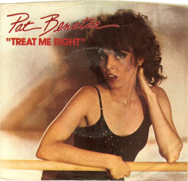 Pat Benatar - Treat Me Right - 1980