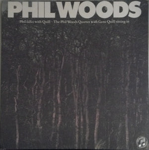 The Phil Woods Quartet - Phil Talks With Quill - The Phil Woods Quartet With Gene Quill Sitting In Vinyl Record