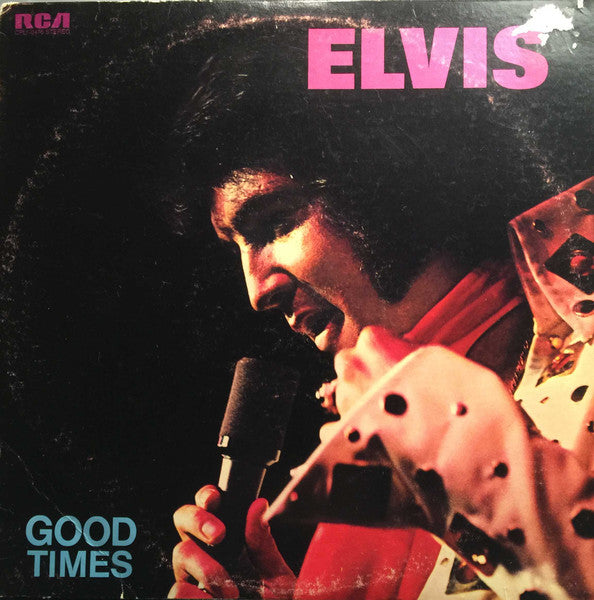Elvis Presley - Good Times - 1974