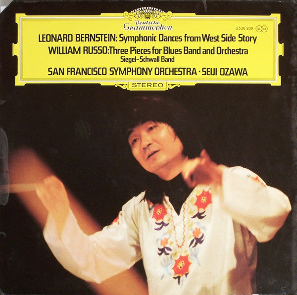 Leonard Bernstein / Bill Russo, Siegel-Schwall Band, The, San Francisco Symphony · Seiji Ozawa - Symphonic Dances From West Side Story / Three Pieces For Blues Band And Orchestra - 1973