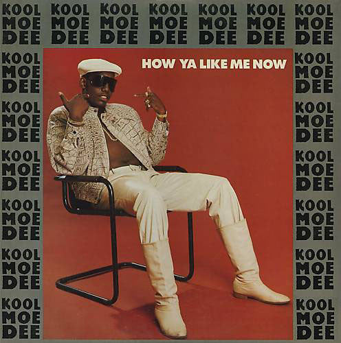 Kool Moe Dee - How Ya Like Me Now - 1987