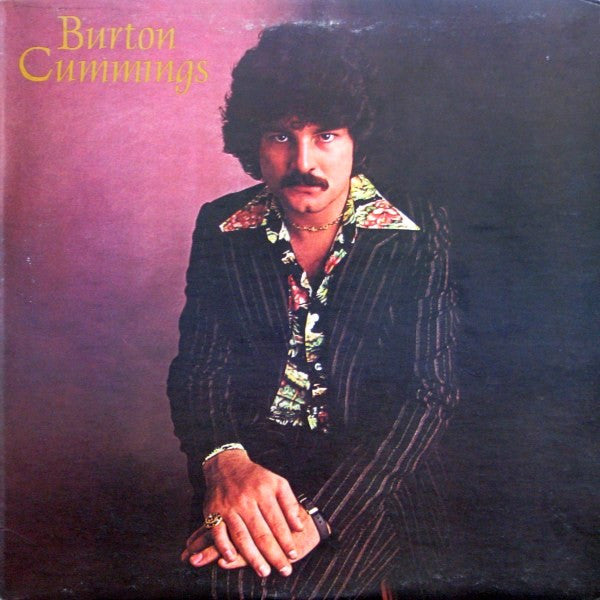 Burton Cummings - Burton Cummings