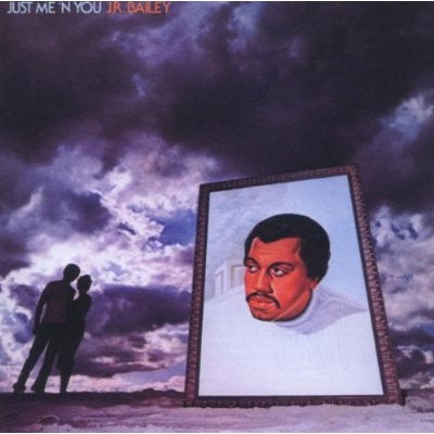 J.R. Bailey - Just Me 'N You - 1974