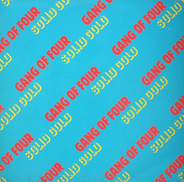 Gang Of Four - Solid Gold - 1981