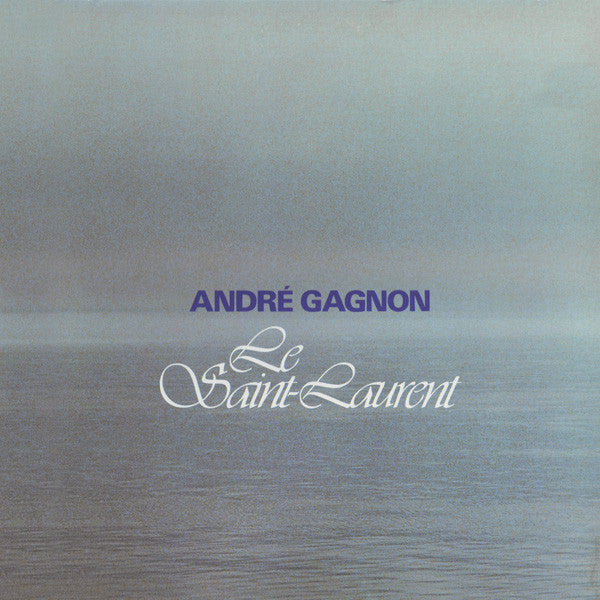 André Gagnon - Le Saint-Laurent