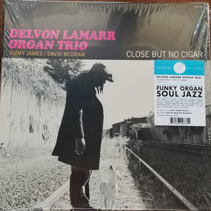 Delvon Lamarr Organ Trio - Close But No Cigar