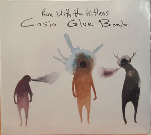 Run With The Kittens - Casio Glue Bomb (CD) - 2016