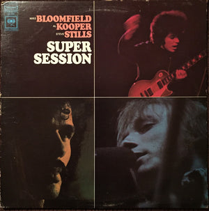 Mike Bloomfield / Al Kooper / Stephen Stills - Super Session -