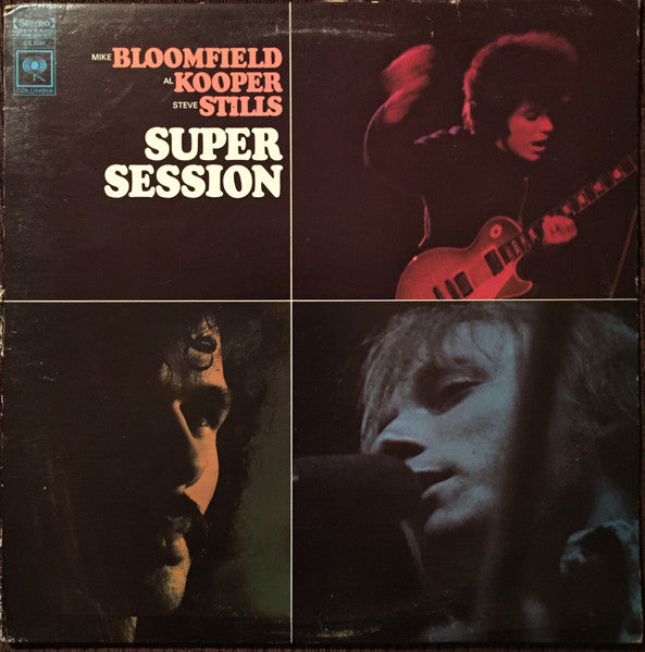 Mike Bloomfield / Al Kooper / Stephen Stills - Super Session -