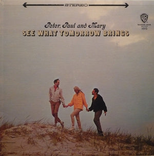 Peter, Paul And Mary - See What Tomorrow Brings Vinyl Record