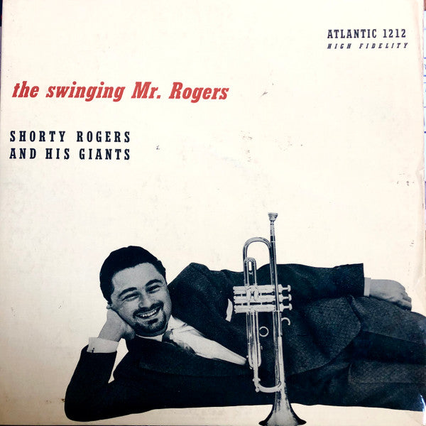 Shorty Rogers And His Giants - The Swinging Mr. Rogers - 1955