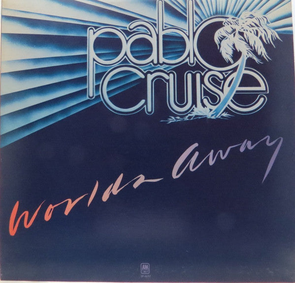 Pablo Cruise - Worlds Away - 1978