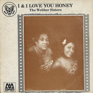 Webber Sisters - I & I Love You Honey