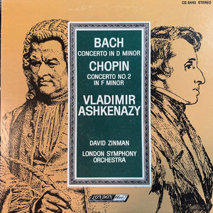 Johann Sebastian Bach / Frédéric Chopin - Vladimir Ashkenazy, David Zinman, London Symphony Orchestra - Concerto In D Minor / Concerto No. 2 In F Minor - 1965