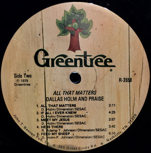 Dallas Holm & Praise - All That Matters - 1979