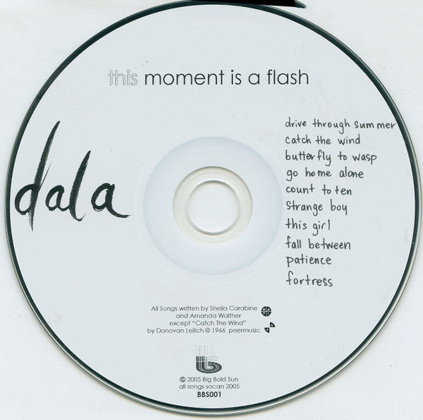 Dala - This Moment Is A Flash (CD) - 2005