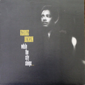 George Benson - While The City Sleeps... - 1986