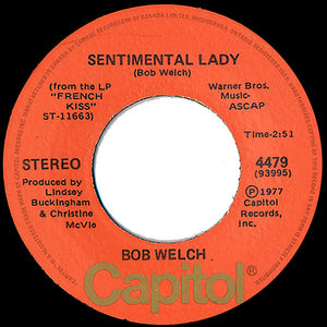 Bob Welch - Sentimental Lady / Hot Love, Cold World - 1977
