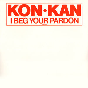 Kon Kan - I Beg Your Pardon