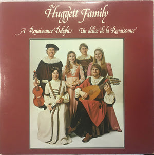 The Huggett Family - A Renaissance Delight / Un Délice De La Renaissance Vinyl Record