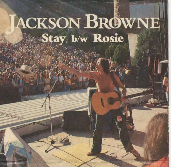 Jackson Browne - Stay - 1977