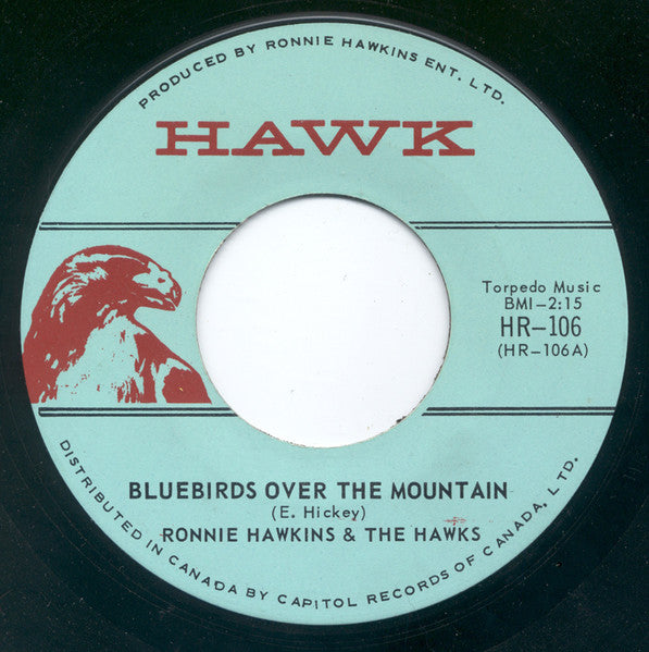 Ronnie Hawkins And Hawks (2), The - Bluebirds Over The Mountain / Diddley Diddley Daddy - 1965