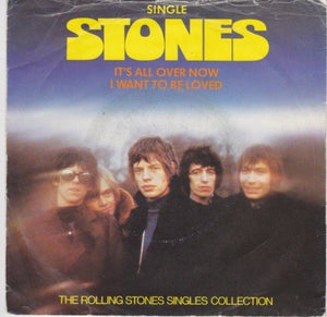 Rolling Stones, The - It's All Over Now / I Want To Be Loved - 1980