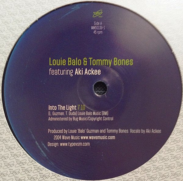 Louie "Balo" Guzman & Tommy Bones Featuring Aki Ackee - Into The Light / You Are There - 2004