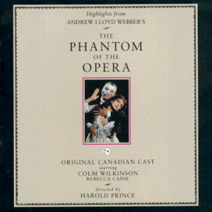 Andrew Lloyd Webber - Highlights From Andrew Lloyd Webber's The Phantom Of The Opera (Original Canadian Cast) (CD) - 1994