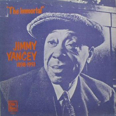 Jimmy Yancey - "The Immortal" Jimmy Yancey 1898-1951