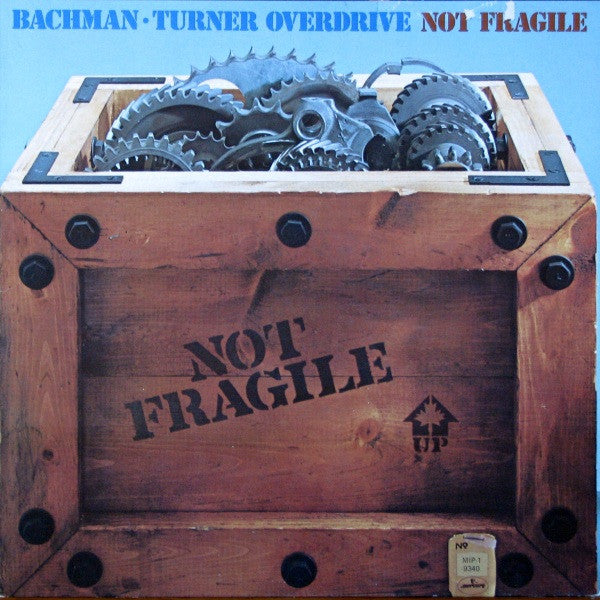 Bachman-Turner Overdrive - Not Fragile -
