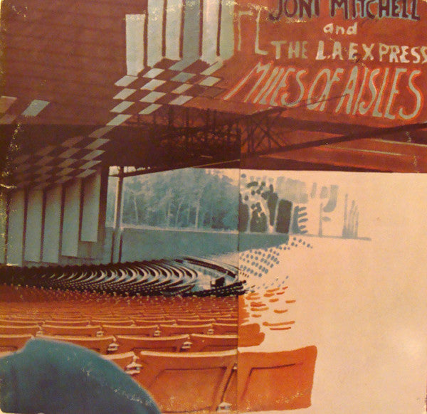 Joni Mitchell And L.A. Express, The - Miles Of Aisles - 1974