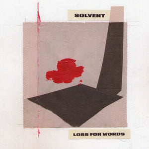 Solvent - Loss For Words - 2010