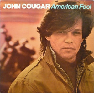 John Cougar Mellencamp - American Fool - 1982