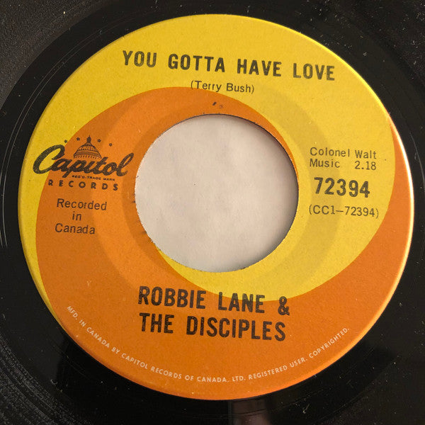 Robbie Lane & The Disciples - You Gotta Have Love / Just A Little While Ago - 1966