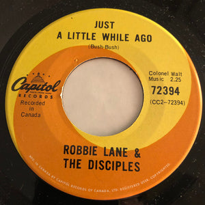 Robbie Lane & The Disciples - You Gotta Have Love / Just A Little While Ago - 1966