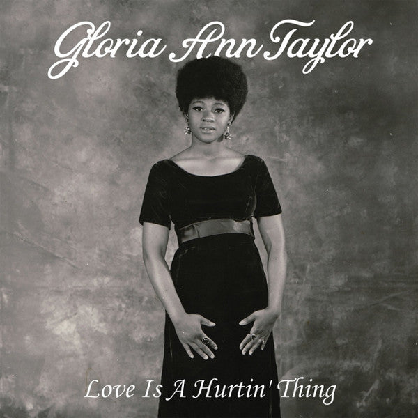 Gloria Taylor - Love Is A Hurtin' Thing - 2019