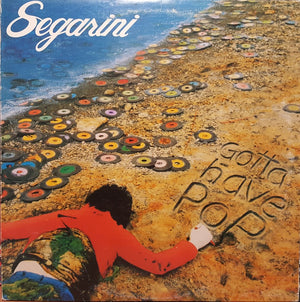 Bob Segarini - Gotta Have Pop - 1978