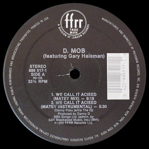 D Mob Featuring Gary Haisman - We Call It Acieed / Trance Dance - 1989